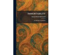Immortability: An Old Man's Conclusions