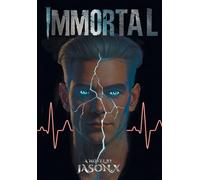 Immortal: A Novel