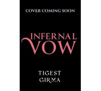 Immortal Dark Trilogy: Infernal Vow : Book 3