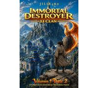 Immortal Destroyer: Li Clan: Volumen I - Parte II: 2 (Immortal Destroyer - Versión en español)