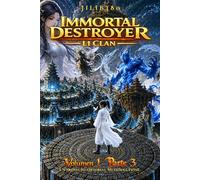 Immortal Destroyer: Li Clan: Volumen I - Parte III: 3 (Immortal Destroyer - Versión en español)