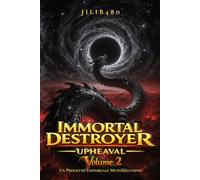 Immortal Destroyer: Volume II: Upheaval: 2 (Immortal Destroyer (ITA) - La Collezione Completa)