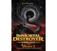 Immortal Destroyer: Volumen II: Upheaval: 2 (Immortal Destroyer (ES) - La Colección Completa)