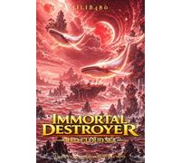 Immortal Destroyer: Volumen III: Red Cloud Sea: 3 (Immortal Destroyer (ES) - La Colección Completa)