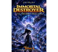 Immortal Destroyer: Volumen IV: The Great Trial: 4 (Immortal Destroyer (ES) - La Colección Completa)