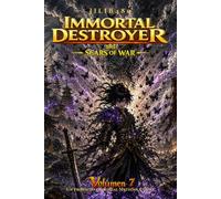 Immortal Destroyer: Volumen VII: The Scars of War (Immortal Destroyer (ES) - La Colección Completa)
