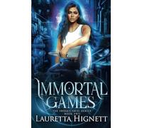 Immortal Games: A Fun Fast-Paced Urban Fantasy: The Imogen Gray Series Book Two: 2
