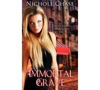 Immortal Grave: Book Three of the Dark Betrayal Trilogy.