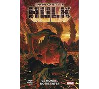 Immortal Hulk T03 : Ce monde, notre enfer: Avec les jaquettes des Tomes 1 et 2 afin d'harmoniser la collection