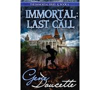 Immortal: Last Call (The Immortal Series)