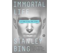 Immortal Life: A Soon to Be True Story