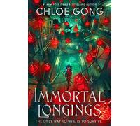 Immortal Longings: the seriously heart-pounding and addictive epic and dark fantasy romance sensation (Flesh and False Gods)