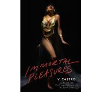 Immortal Pleasures