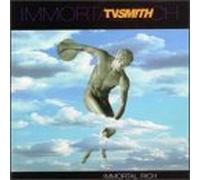 Immortal Rich by TV Smith