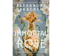 Immortal Rose : An achingly romantic, slow-burn love story set in a world ruled by magical perfume from the bestselling author of Lore