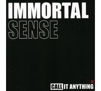 Immortal Sense - Call It Anything