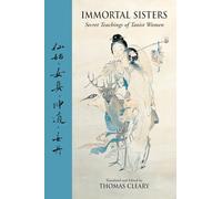 Immortal Sisters: Secret Teachings of Taoist Women: Secret Teachings of Taoist Women Second Edition