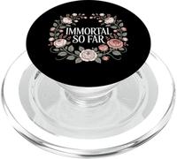 Immortal So Far Confident Death Jokes Sarcasm - PopSockets PopGrip for MagSafe