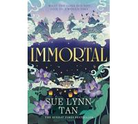 Immortal: The breathtaking new standalone fantasy from the SUNDAY TIMES bestselling author of DAUGHTER OF THE MOON GODDESS