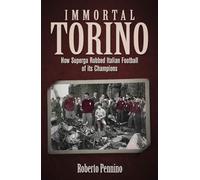 Immortal Torino: How the Superga Air Crash Robbed Italian Football of its Champions