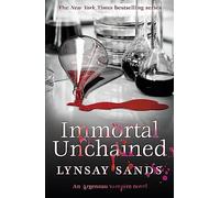 Immortal Unchained: Book Twenty-Five (ARGENEAU VAMPIRE)