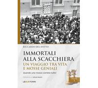 Immortals at the Chessboard – A Journey Through Life and Brilliant Moves – Vol. 1