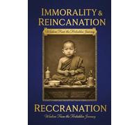 Immortality and Reincarnation: Wisdom From the Forbidden Journey