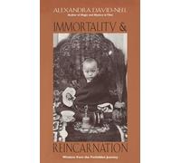 Immortality and Reincarnation: Wisdom from the Forbidden Journey