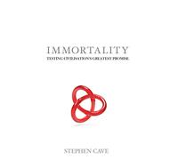 Immortality: Testing Civilisation's Greatest Promise