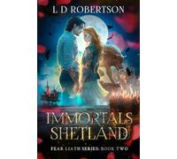 Immortals Shetland: Fear Liath Series: Book Two: 2 (Fear Liath Saga)