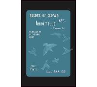 Immortelle N°54 - Eternal Oil: Murder of Crows: Herbarium of Devotional Poems