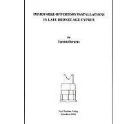 Immovable Offertory Installations in Late Bronze Age Cyprus (Studies in Mediterranean Archaeology and Literature, 174)