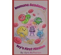 Immune Academy: Ivy's First Mission