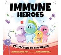 Immune Heroes: Protectors of the Wound