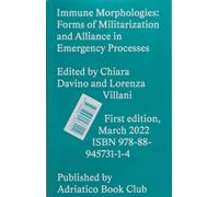 Immune Morphologies : Forms of Militarization and Alliance in Emergency Processes