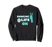 Immune Off Life On Motivational Healing Humor Statement Sweatshirt