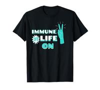 Immune Off Life On Motivational Healing Humor Statement T-Shirt