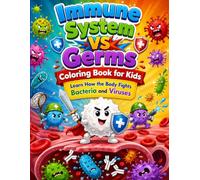 Immune System vs Germs Coloring Book for Kids Learn How the Body Fights Bacteria and Viruses