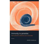 Immunity to Parasites: How Parasitic Infections are Controlled