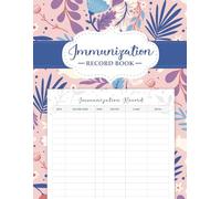 Immunization Record Log Book: Track Your Vaccination History - Vaccine Organizer for Children and Adults