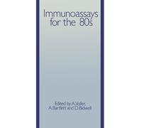 Immunoassays for the 80s