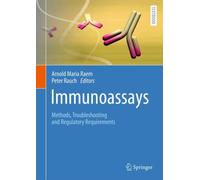 Immunoassays : Methods, Troubleshooting and Regulatory Requirements