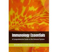 Immunology Essentials: A Comprehensive Guide to the Immune System