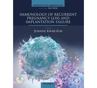 Immunology of Recurrent Pregnancy Loss and Implantation Failure (Reproductive Immunology)
