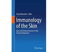 Immunology of the Skin: Basic and Clinical Sciences in Skin Immune Responses