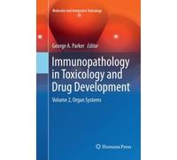 Immunopathology in Toxicology and Drug Development : Volume 2, Organ Systems