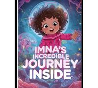 Imna's Incredible Journey Inside
