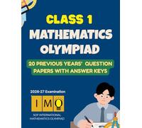 IMO Mathematics Olympiad book for Class 1 | 20 Previous Years' question papers with answer: 20 Previous Years' Maths Olympiad question papers | Maths Practice workboo for ages 6, 7 and 8