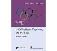 Imo Problems, Theorems, And Methods: Number Theory: 28 (Mathematical Olympiad Series)