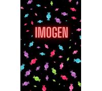 Imogen Personalised Notebook: Candy/Sweets Design, Bright Colourful Fun Journal, Perfect Birthday Present, Christmas Gift, Party Bag Ideas, Secret ... Adults, For Homework, School, College, A5-ish